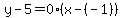 y-5=0%28x-%28-1%29%29