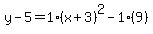 y-5=1%28x%2B3%29%5E2-1%289%29