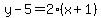 y-5=2%28x%2B1%29