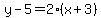 y-5=2%28x%2B3%29