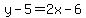 y-5=2x-6