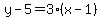y-5=3%28x-1%29