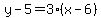 y-5=3%28x-6%29