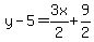 y-5=3x%2F2%2B9%2F2