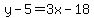 y-5=3x-18