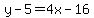 y-5=4x-16