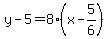 y-5=8%28x-5%2F6%29