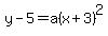 y-5=a%28x%2B3%29%5E2