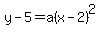 y-5=a%28x-2%29%5E2