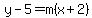 y-5=m%28x%2B2%29