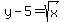 y-5=sqrt%28x%29