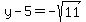 y-5+=+-sqrt%2811%29