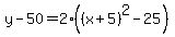 y-50=2%28%28x%2B5%29%5E2-25%29