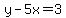 y-5x=++3