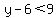 y-6%3C9
