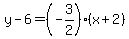y-6=%28-3%2F2%29%28x%2B2%29