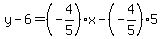 y-6=%28-4%2F5%29x-%28-4%2F5%295%29