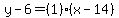 y-6=%281%29%28x-14%29