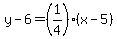 y-6=%281%2F4%29%28x-5%29
