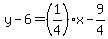 y-6=%281%2F4%29x-9%2F4