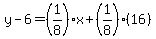 y-6=%281%2F8%29x%2B%281%2F8%29%2816%29