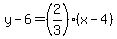 y-6=%282%2F3%29%28x-4%29