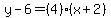 y-6=%284%29%28x%2B2%29