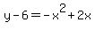 y-6=+-x%5E2%2B+2x