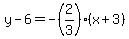 y-6=-%282%2F3%29%28x%2B3%29