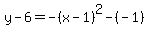 y-6=-%28x-1%29%5E2-%28-1%29