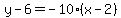 y-6=-10%28x-2%29