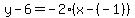 y-6=-2%28x-%28-1%29%29