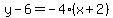 y-6=-4%28x%2B2%29
