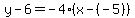 y-6=-4%28x-%28-5%29%29