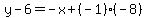 y-6=-x%2B%28-1%29%28-8%29