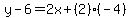 y-6=2x%2B%282%29%28-4%29
