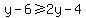 y-6%3E=2y-4