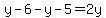 y-6-y-5=2y