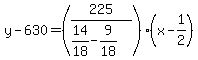 y-630=%28225%2F%2814%2F18-9%2F18%29%29%28x-1%2F2%29