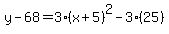 y-68=3%28x%2B5%29%5E2-3%2825%29