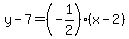 y-7=%28-1%2F2%29%28x-2%29