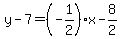 y-7=%28-1%2F2%29%2Ax-8%2F2