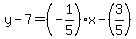 y-7=%28-1%2F5%29x-%283%2F5%29