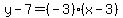 y-7=%28-3%29%28x-3%29