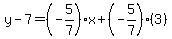 y-7=%28-5%2F7%29x%2B%28-5%2F7%29%283%29