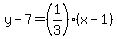 y-7=%281%2F3%29%2A%28x-1%29