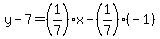 y-7=%281%2F7%29%2Ax-%281%2F7%29%28-1%29