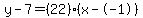 y-7=%2822%29%28x--1%29