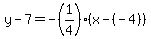 y-7=-%281%2F4%29%28x-%28-4%29%29