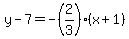 y-7=-%282%2F3%29%28x%2B1%29